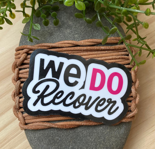 We Do Recover water bottle sticker for recovery sticker recovery anniversary sticker for lap tops  we do recover sticker for iPad sticker