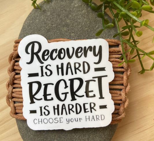 Recovery is hard water bottle sticker recovery sticker for laptop sticker for iPad recovery inspiration sticker recovery motivation sticker