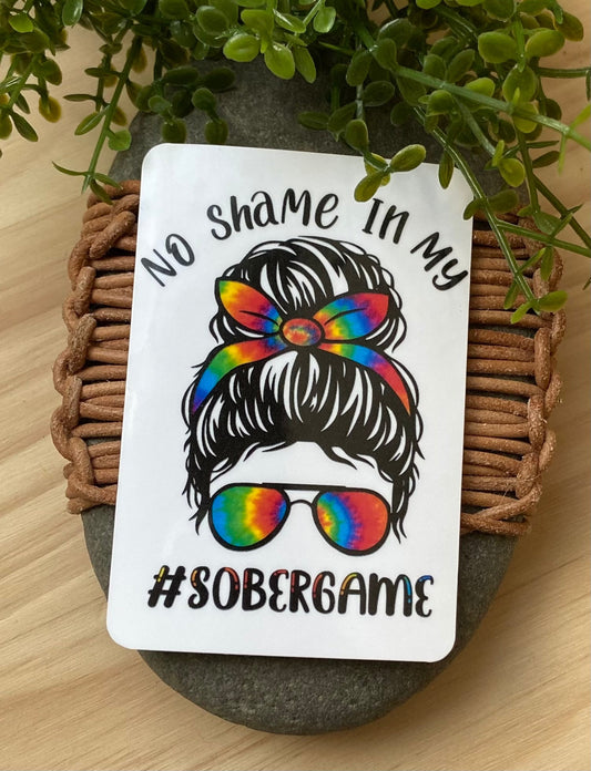 No Shame in my Sober Game water bottle sticker Sober sticker for sobriety no shame sober sticker for iPad sticker for laptop planner sticker