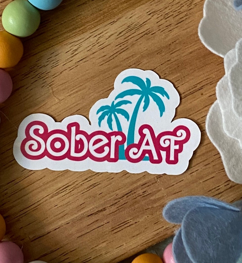 Sober AF water bottle Sticker for sober support sticker for sobriety sticker for sober laptop sticker barbie core sticker gift for sobriety