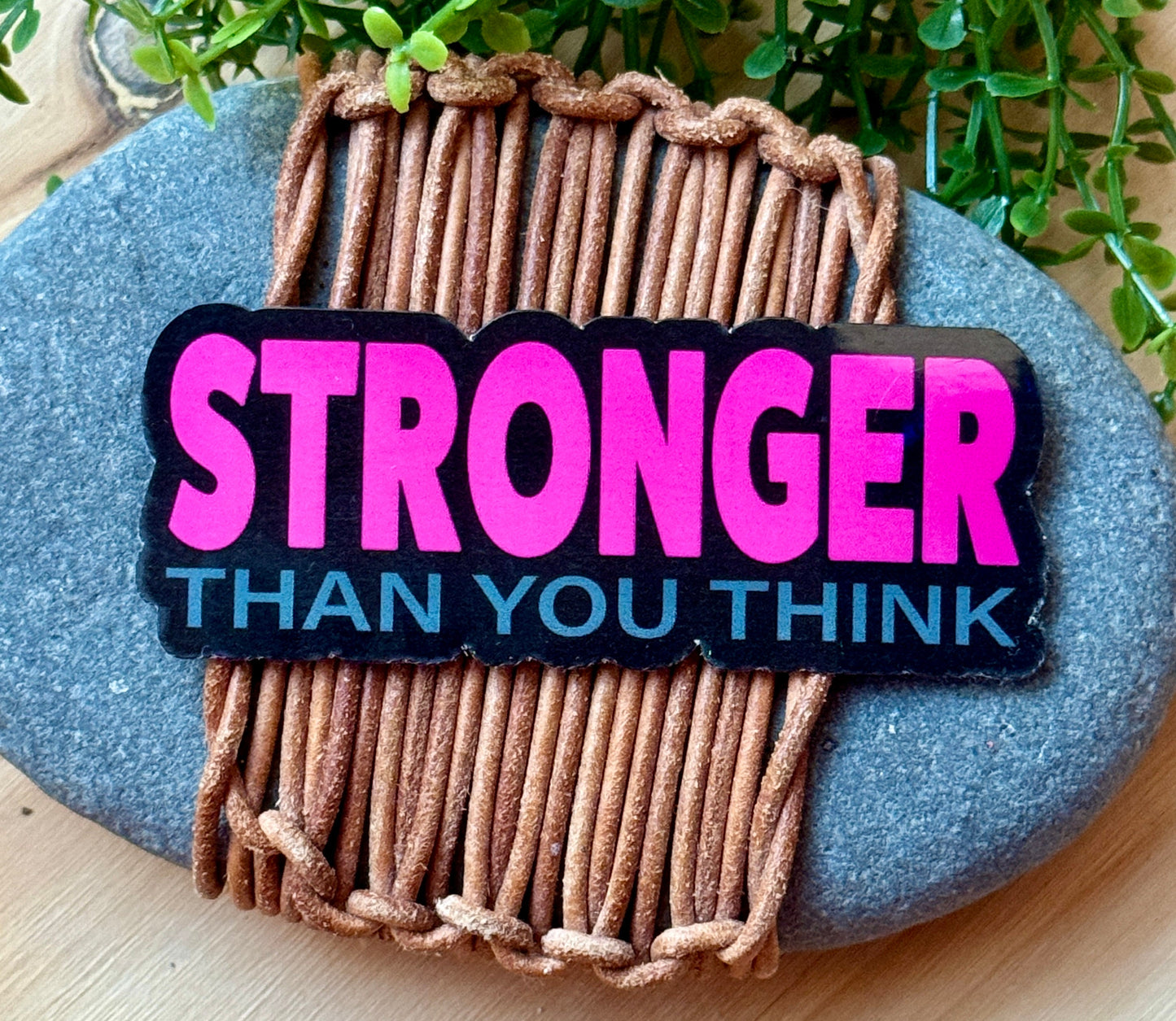 Stronger than you think sticker