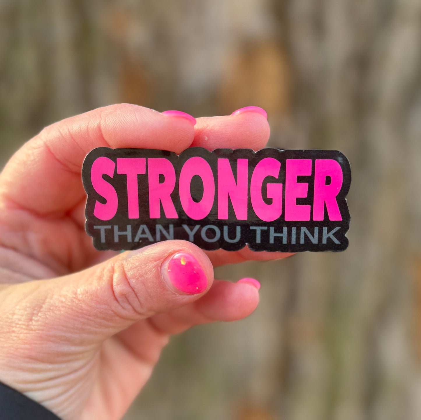 Stronger than you think sticker