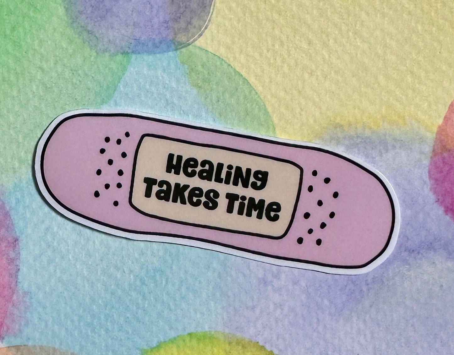 Healing takes time sticker