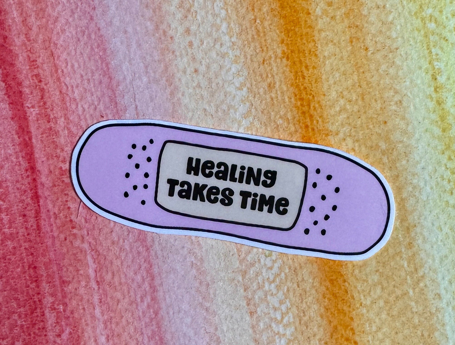 Healing takes time sticker