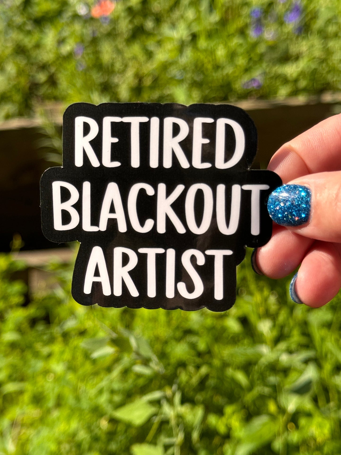 Retired blackout artist sticker decal for laptops and water bottles sober stickers sobriety gifts sober gifts sober inspiration sober suppor