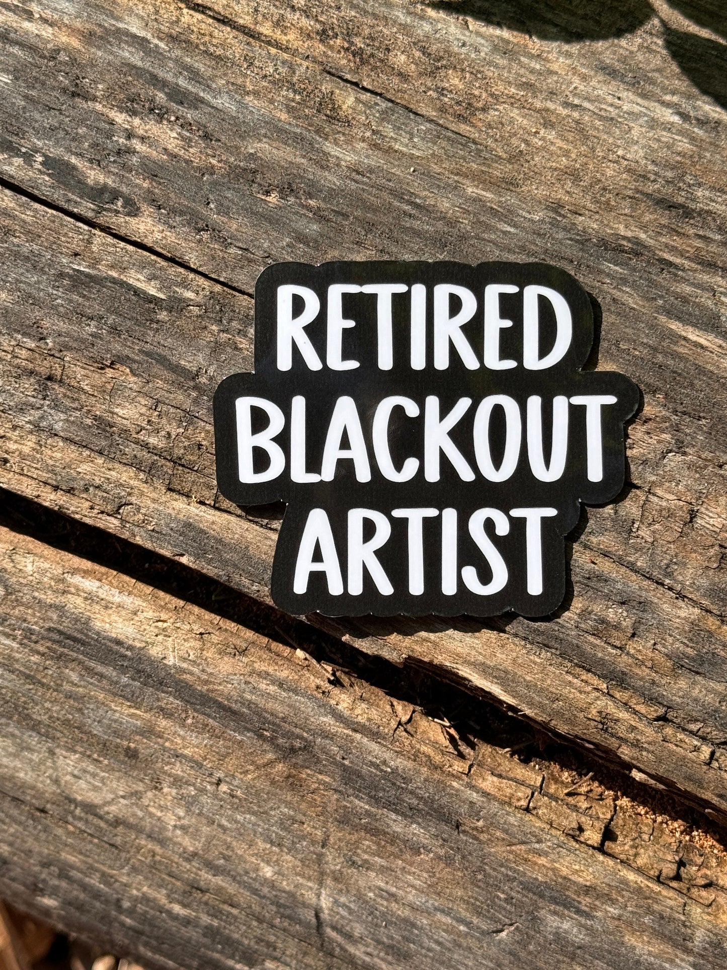 Retired blackout artist sticker decal for laptops and water bottles sober stickers sobriety gifts sober gifts sober inspiration sober suppor